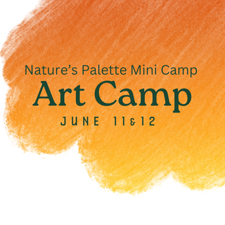 Nature’s Palette Mini Camp: June Edition